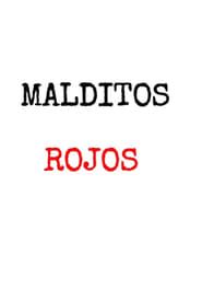 watch Malditos Rojos