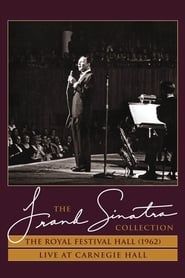 Image The Frank Sinatra Collection: The Royal Festival Hall ('62) & Live at Carnegie Hall