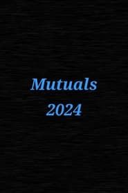 Mutuals (2024)