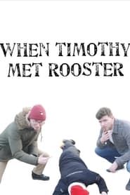 When Timothy Met Rooster (2024)