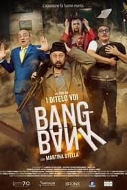 Bang Bank - L'occasione fa l'uomo morto series tv