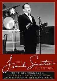 Image The Frank Sinatra Collection: The Timex Shows Vol. 1: The Frank Sinatra Timex Show & An Afternoon with Frank Sinatra