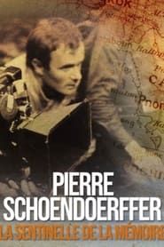 Pierre Schoendoerffer, the Sentinel of Memory series tv