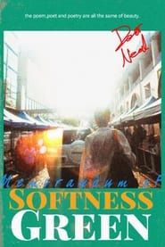 Memorandum of Softness Green series tv
