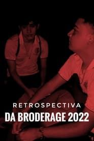 Retrospectiva da Broderage 2022 series tv