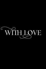 With Love series tv