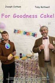 For Goodness Cake! series tv