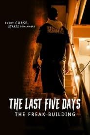 The Last Five Days: The Freak Building series tv