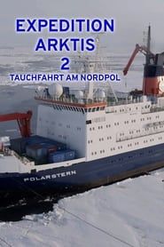 Expedition Arktis 2 - Tauchfahrt am Nordpol series tv