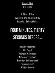 Four Minutes, Thirty Seconds Before... series tv