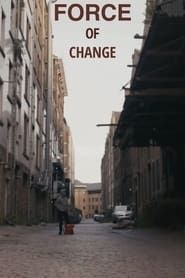 Force of Change (2018)