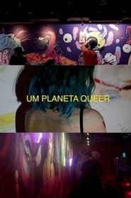 A Queer Planet series tv