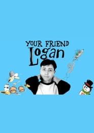 Your Friend Logan series tv