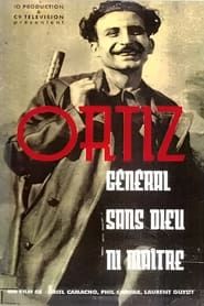 Ortiz, général sans dieu ni maître series tv
