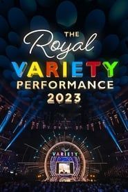 The Royal Variety Performance 2023 series tv