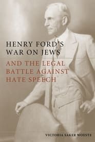 Henry Ford's War on Jews and the Legal Battles Against Hate Speech series tv