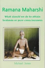 Ramana Maharshi Foundation UK What should we do to attain brahman or pure consciousness series tv