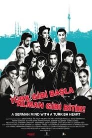 Türk Gibi Başla Alman Gibi Bitir series tv