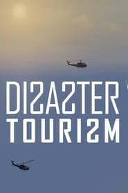 Disaster Tourism series tv