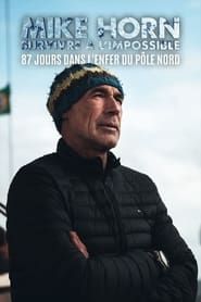 Mike Horn 87 Jours Dans Lenfer Du Pole Nord series tv