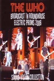 The Who – Broadcast In Roundhouse Electric Proms 2006 series tv