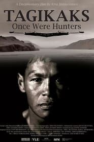 Tagikaks - Once Were Hunters series tv