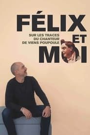 Félix et moi, sur les traces du chanteur de Viens Poupoule ! series tv