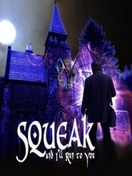 Squeak and I'll Run to You series tv