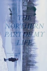 The Northern Part of My Life series tv