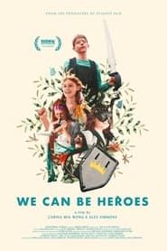 We Can Be Heroes series tv