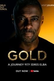Gold: A Journey With Idris Elba series tv