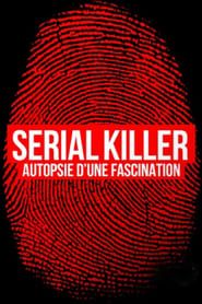 Image Serial killer, autopsie d'une fascination