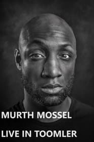 Murth Mossel: Live in Toomler (2007)