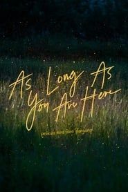 As Long As You Are Here series tv