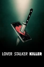 Lover, Stalker, Killer series tv