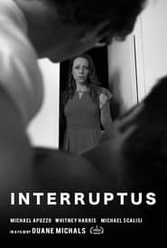 Interruptus 2018 streaming