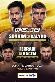 watch ONE Friday Fights 47: Suakim vs. Balyko