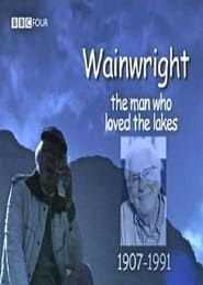 Wainwright: The Man Who Loved The Lakes series tv