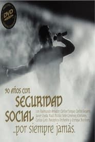 Seguridad Social – 30 Años De Seguridad Social... Por Siempre Jamás series tv