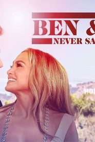 Ben Affleck & Jennifer Lopez: Never Say Never (2023)