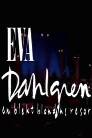 Eva Dahlgren: En blekt blondins resor series tv