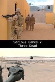 Serious Games 2 – Three Dead series tv