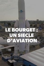 Le Bourget : Un siècle d'aviation series tv