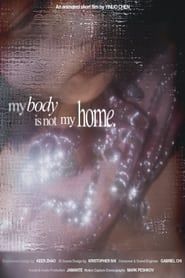 My Body Is Not My Home series tv