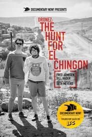 DRONEZ: The Hunt for El Chingon series tv