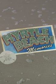 Myrtle Beach Memories series tv