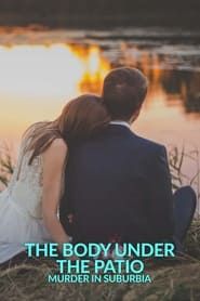 The Body under the Patio: Murder in Suburbia series tv