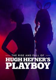 The Rise and Fall of Hugh Hefner's Playboy series tv