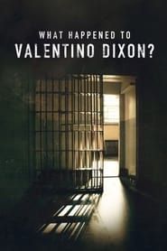 What Happened To Valentino Dixon? series tv