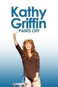 Kathy Griffin: Pants Off-hd